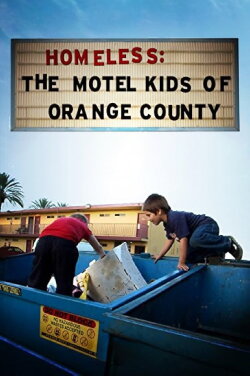 Homeless: The Motel Kids of Orange County (2010)