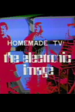 Homemade TV: The Electronic Image (1975)
