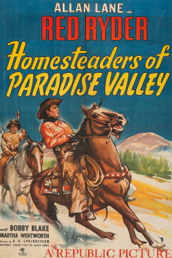 Homesteaders of Paradise Valley (1947) Homesteaders of Paradise Valley (1947)