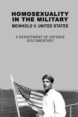 Homosexuality in the Military: Meinhold v. United States—A Department of Defense Documentary (2018) Homosexuality in the Military: Meinhold v. United States—A Department of Defense Documentary (2018)