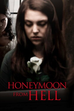 Honeymoon From Hell (2016) Honeymoon From Hell (2016)