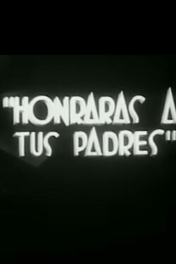 Honrarás a tus padres (1937) Honrarás a tus padres (1937)