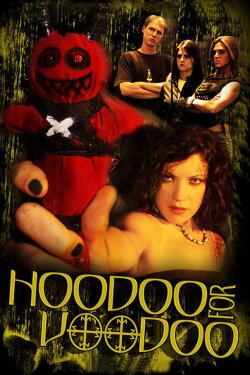 Hoodoo for Voodoo (2006) Hoodoo for Voodoo (2006)