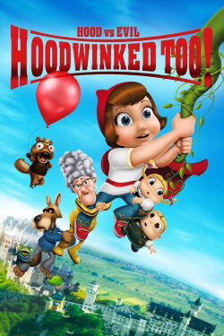 Hoodwinked Too! Hood VS. Evil (2011) Hoodwinked Too! Hood VS. Evil (2011)