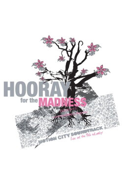 Hooray for the Madness (2006) Hooray for the Madness (2006)