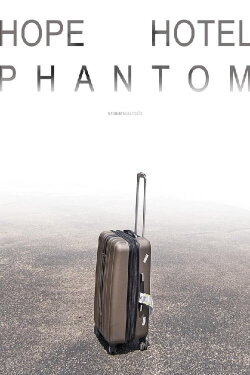 Hope Hotel Phantom (2023) Hope Hotel Phantom (2023)