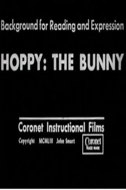 Hoppy: The Bunny; Background for Reading and Expression (1953) Hoppy: The Bunny; Background for Reading and Expression (1953)
