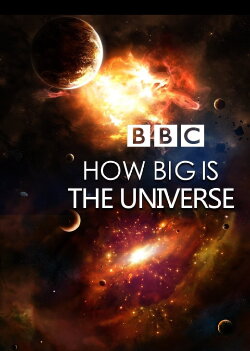 Horizon: How Big is the Universe (2012) Horizon: How Big is the Universe (2012)