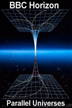 Horizons: Parallel Universes (2002)