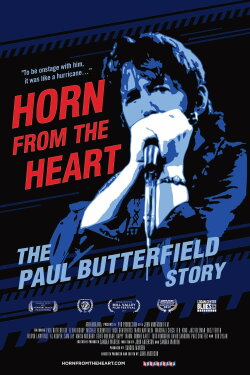 Horn from the Heart: The Paul Butterfield Story (2017) Horn from the Heart: The Paul Butterfield Story (2017)
