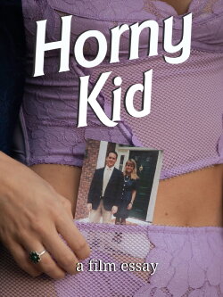 Horny Kid - A film essay (2022) Horny Kid - A film essay (2022)