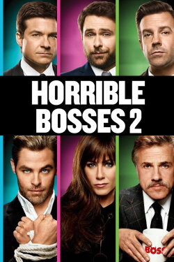 Horrible Bosses 2 (2014) Horrible Bosses 2 (2014)