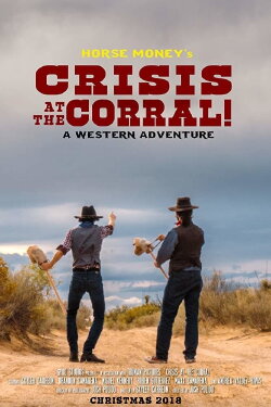 Horse Money's Crisis at the Corral! (2018) Horse Money's Crisis at the Corral! (2018)