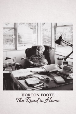 Horton Foote: The Road to Home (2020)