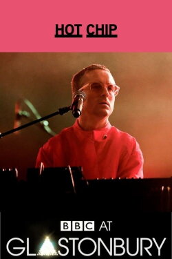 Hot Chip Glastonbury 2015 (2015) Hot Chip Glastonbury 2015 (2015)
