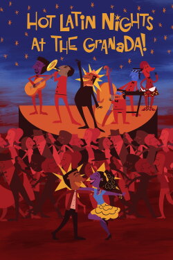 Hot Latin Nights at the Granada! (2022) Hot Latin Nights at the Granada! (2022)