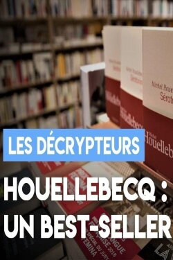 Houellebecq: encore un best-seller? (2019) Houellebecq: encore un best-seller? (2019)