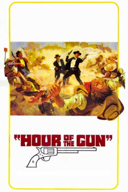 Hour of the Gun (1967) Hour of the Gun (1967)