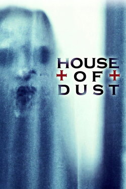 House of Dust (2013) House of Dust (2013)