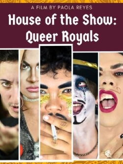 House Of the Show: Queer Royals (2020) House Of the Show: Queer Royals (2020)