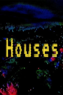 HOUSES (2020) HOUSES (2020)