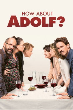 How About Adolf? (2018) How About Adolf? (2018)