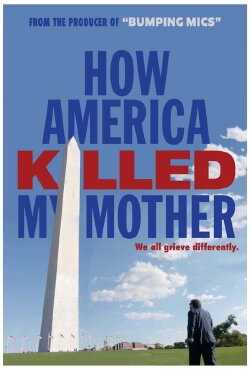 How America Killed My Mother (2020) How America Killed My Mother (2020)