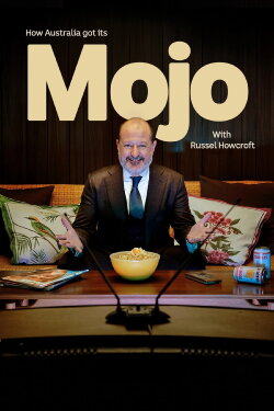 How Australia got its Mojo (2019) How Australia got its Mojo (2019)