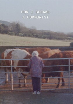 How I Became A Communist (2023) How I Became A Communist (2023)