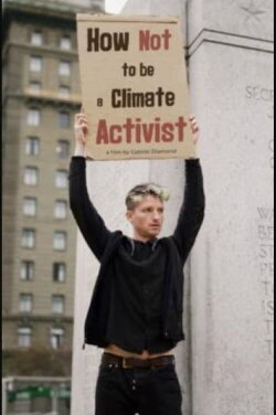 How Not to Be a Climate Activist (2022)