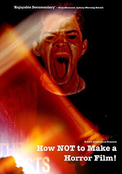How NOT to Make a Horror Film (2015) How NOT to Make a Horror Film (2015)