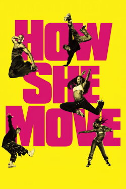 How She Move (2008) How She Move (2008)