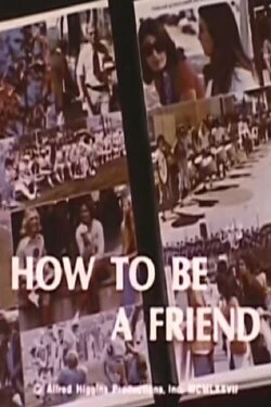 How To Be A Friend (1977) How To Be A Friend (1977)