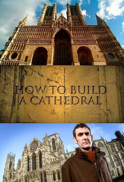 How to Build a Cathedral (2008) How to Build a Cathedral (2008)