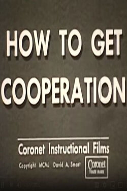 How To Get Cooperation (1950) How To Get Cooperation (1950)