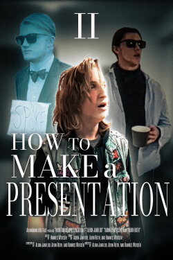 How to Make a Presentation - Part II (2022) How to Make a Presentation - Part II (2022)