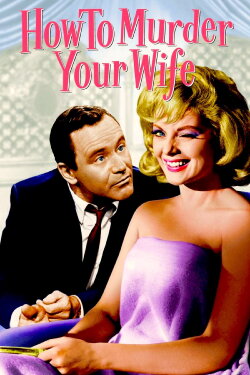 How to Murder Your Wife (1965) How to Murder Your Wife (1965)