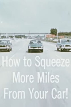 How To Squeeze More Miles From Your Car (1976) How To Squeeze More Miles From Your Car (1976)