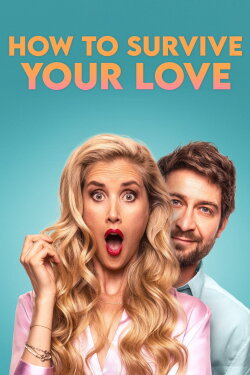 How to Survive Your Love (2023) How to Survive Your Love (2023)