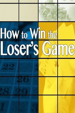 How to Win the Loser's Game (2014) How to Win the Loser's Game (2014)