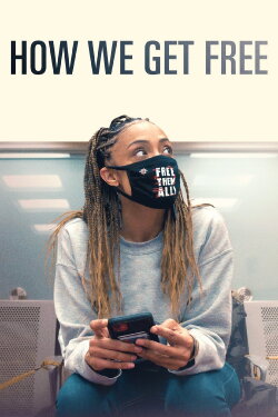How We Get Free (2023) How We Get Free (2023)