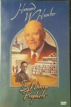 Howard W. Hunter: The Modern Prophets (2014) Howard W. Hunter: The Modern Prophets (2014)