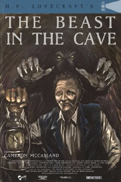 H.P. Lovecraft's The Beast In The Cave (2016) H.P. Lovecraft's The Beast In The Cave (2016)