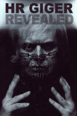 H.R. Giger Revealed (2010) H.R. Giger Revealed (2010)