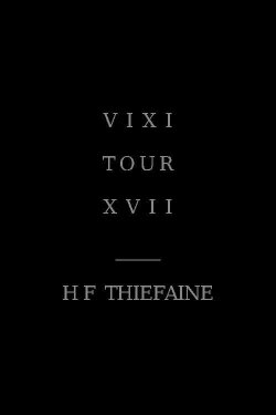 Hubert-Félix Thiéfaine - VIXI TOUR XVII (2016) Hubert-Félix Thiéfaine - VIXI TOUR XVII (2016)