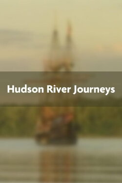 Hudson River Journeys (2014) Hudson River Journeys (2014)