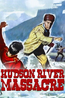 Hudson River Massacre (1965) Hudson River Massacre (1965)