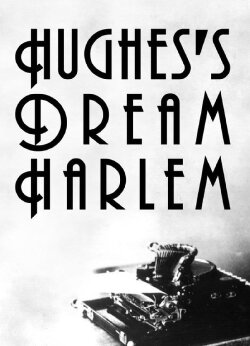 Hughes' Dream Harlem (2002) Hughes' Dream Harlem (2002)