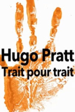 Hugo Pratt, trait pour trait (2016) Hugo Pratt, trait pour trait (2016)