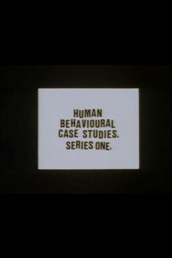 Human Behavioural Case Studies. Series One. (1996) Human Behavioural Case Studies. Series One. (1996)